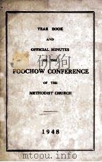 YEAR BOOK AND OFFICIAL MINUTES OF THE FOOCHOW CONFERENCEOF THE METHODIST CHURCH 1948 PDF电子版封面