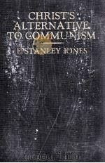 CHRIST'S ALTERANTIVE TO COMMUNISM（1935 PDF版）
