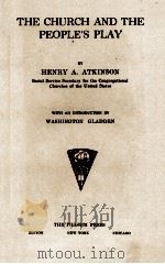 THE CHURCH AND THE PEOPLE'S PLAY（1915 PDF版）