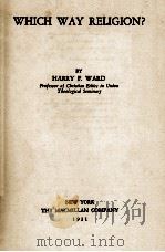 WHICH WAY RELIGION? 1931 PDF电子版封面 HARRY F. WARD