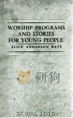 WORSHIP OPROGRAMS AND STORIES FOR YOUNG PEOPLE PDF电子版封面