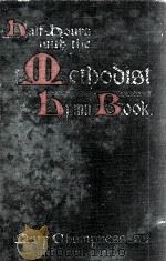 HALF-HOURS WITH THE METHODIST HYMN-BOOK（ PDF版）