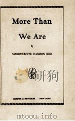 MORE THAT WE ARE 1948 PDF电子版封面