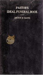 PASTOR'S IDEAL FUNERAL BOOK（1910 PDF版）