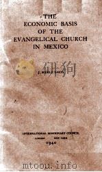 THE ECONOMIC BASIS OF THE EVANGELICAL CHURCH IN MEXICO 1940 PDF电子版封面 J. MERLE DAVIS
