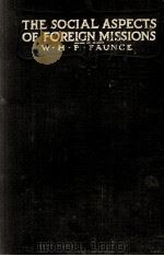 THE SOCIAL ASPECTS OF FOREIGN MISSIONS（1914 PDF版）