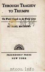 THROUGH TRAGEDY TO TRIUMPH（1939 PDF版）