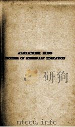 ALEXANDER DUFF PIONEER OF MISSIONARY EDUCATION PDF电子版封面 WILLIAM PATON