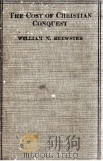 THE COST OF CHRISTIAN CONQUEST（1908 PDF版）