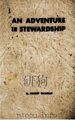 AN ADVENTURE IN STEWARDSHIP PDF电子版封面 G. ERNEST THOMAS