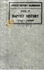 Baptist History Book IV 1909 PDF电子版封面 Henry C. Vedder