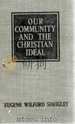 OUR COMMUNITY AND THE CHRISTIAN IDEAL（1936 PDF版）