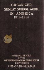 ORGANIZED SUNDAY SCHOOL WORK IN AMERICA 1914 PDF电子版封面