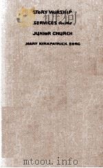 STORY WORSHIP SERVICES FOR THE  JUNIOR CHURCH（1927 PDF版）