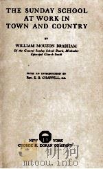 THE SUNDAY SCHOOL AT WORK IN TOWN AND COUNTRY（1922 PDF版）