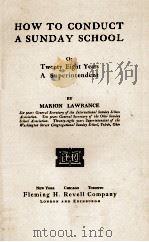 HOW TO CONDUCT A SUNDAY SCHOOL（1905 PDF版）