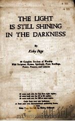 THE LIGHT IS STILL SHINING IN THE DARKNESS PDF电子版封面 Kirby Page