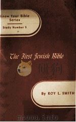 Know Your Bible Series Study Number 5  The First Gewish Bible（1944 PDF版）