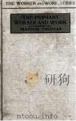 THE PRIMARY WORKER AND WORK（1920 PDF版）