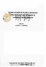 LEGISLATURES IN PLURAL SOCIETIES:THE SEARCH FOR COHESION IN NATIONAL DEVELOPMENT（1977 PDF版）