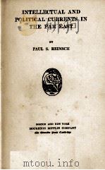 INTELLECTUAL AND POLITICAL CURRENTS IN THE FAR EAST（1911 PDF版）