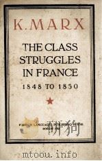 K. MARX THE CLASS STRUGGLES IN FRANCE 1848 TO 1850 1948 PDF电子版封面