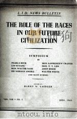 THE ROLE OF THE RACES IN OUR FUTURE CIVILIZATION VOL.VIII-NO.5 1942 PDF电子版封面 PEARL S. BUCK 等
