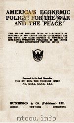 AMERICA'S ECONOMIC POLICY: FOR THE WAR AND THE PEACE（ PDF版）