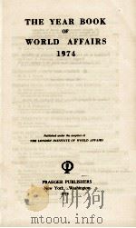 THE YEAR BOOK OF WORLD AFFAIRS 1974 1974 PDF电子版封面