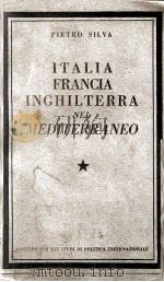 ITALIA - FRANCIA INGHILTERRA NEL MEDITERRANEO PDF电子版封面 PIETRO SILVA