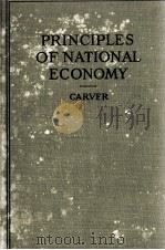 PRINCIPLES OF NATIONAL ECONOMY 1921 PDF电子版封面 THOMAS NIXON CARVER