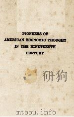 PIONEERS OF AMERICAN ECONOMIC THOUGHT IN THE NINETEENTH CENTURY（1936 PDF版）