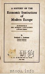 A HISTORY OF THE ECONOMIC INSTITUTIONS OF MODERN EUROPE（1937 PDF版）