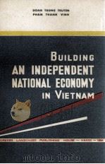 BUILDING AND INDEPENDENT NATIONAL ECONOMY IN VIETNAM 1964 PDF电子版封面