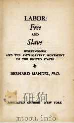 LABOR: FREE AND SLAVE 1955 PDF电子版封面