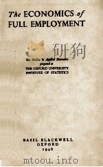 THE ECONOMICS OF FULL EMPLOYMENT   1946  PDF电子版封面     