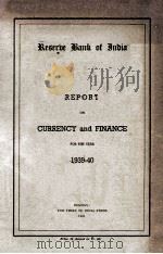 REPORT ON CURRENCY & FINANCE FOR THE YEAR 1939-40（1940 PDF版）