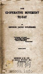 THE CO-OPERATIVE MOVEMENT TO-DAY 1921 PDF电子版封面