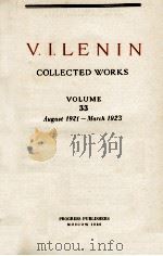 V.I.LENIN COLLECTED WORKS VOLUME 33 AUGUST 1921-MARCH 1923 1966 PDF电子版封面 V.I.LENIN