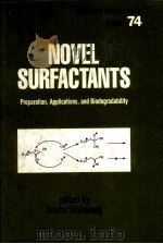 NOVEL SURFACTANTS PDF电子版封面 0824702034