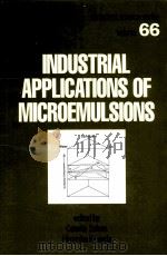 INDUSTRIAL APPLICATIONS OF MICROEMUL SIONS PDF电子版封面 0824797957