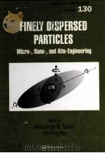 FINELY DISPERSED PARTICLES MICRO-,NANO-,AND ATTO-ENGINEERING PDF电子版封面 1574444638