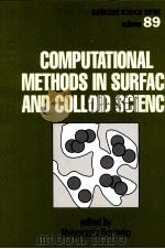 SURFACTANT SCIENCE SERIES VOLUME89：COMPUTATIONAL METHODS IN SURFACE AND COLLOID SCIENCE（ PDF版）