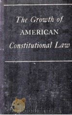 THE GROWTH OF AMERICAN CONSTITUTIONAL LAW（1942 PDF版）