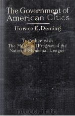 THE GOVERMENT OF AMERICAN CITIES A PROGROM OF DEMOCRACY（1909 PDF版）