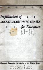 IMPLICATIONS OF SOCIAL-ECONOMIC GOALS FOR EDUCATION 1937 PDF电子版封面