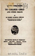 TO COLLEGE GIRLS AND OTHER ESSAYS（1911 PDF版）