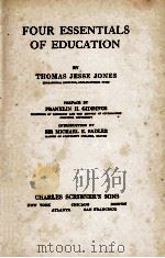 FOUR ESSENTIALS OF EDUCATION 1926 PDF电子版封面