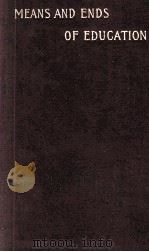 MEANS AND ENDS OF EDUCATION  FIFTH EDITION（1909 PDF版）