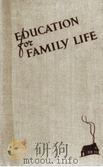 EDUCATION FOR FAMILY LIFE NINETEENTH YEARBOOK 1941 PDF电子版封面